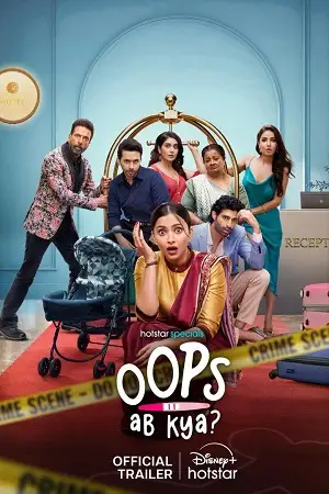 Download Oops Ab Kya (2025) Season 1 Hindi (Multi Audio) Complete Hotstar Special WEB Series 720p HD 1080p WEB DL