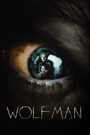 Download Wolf Man (2025) BluRay Dual Audio {Hindi English} 480p [300MB] | 720p [1.1GB] | 1080p [2.2GB]